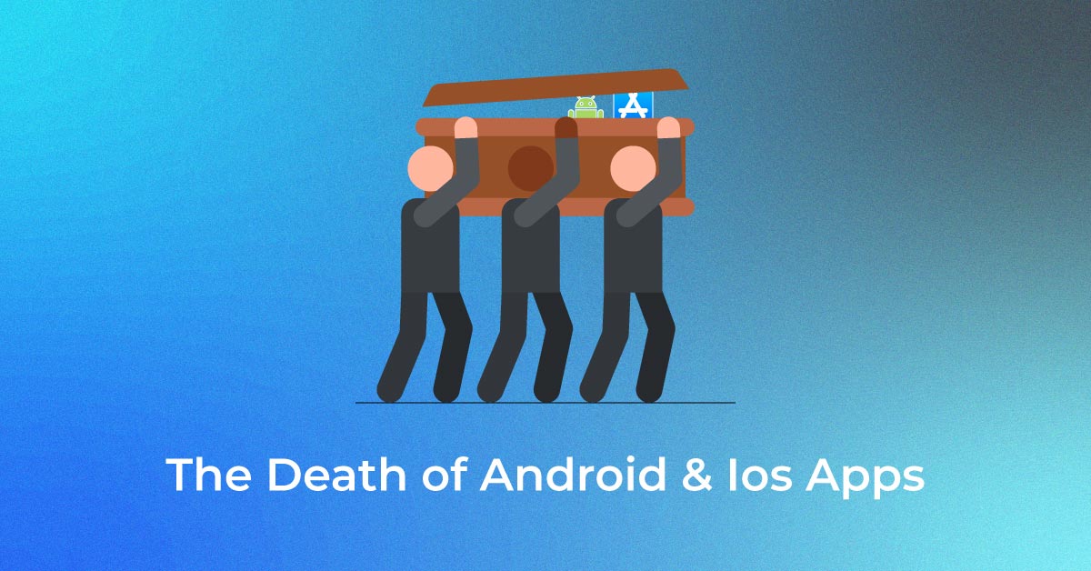The Death of Android IOS