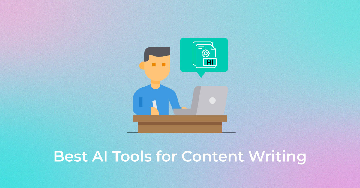 Best AI Tools for Content Writing
