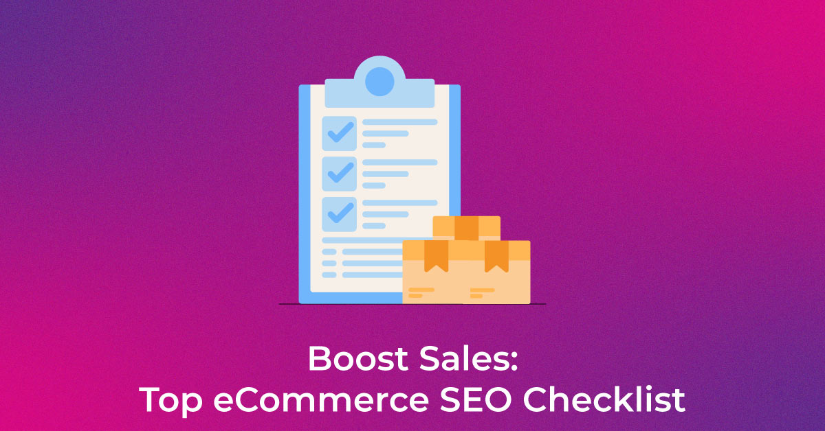 Top eCommerce SEO Checklist