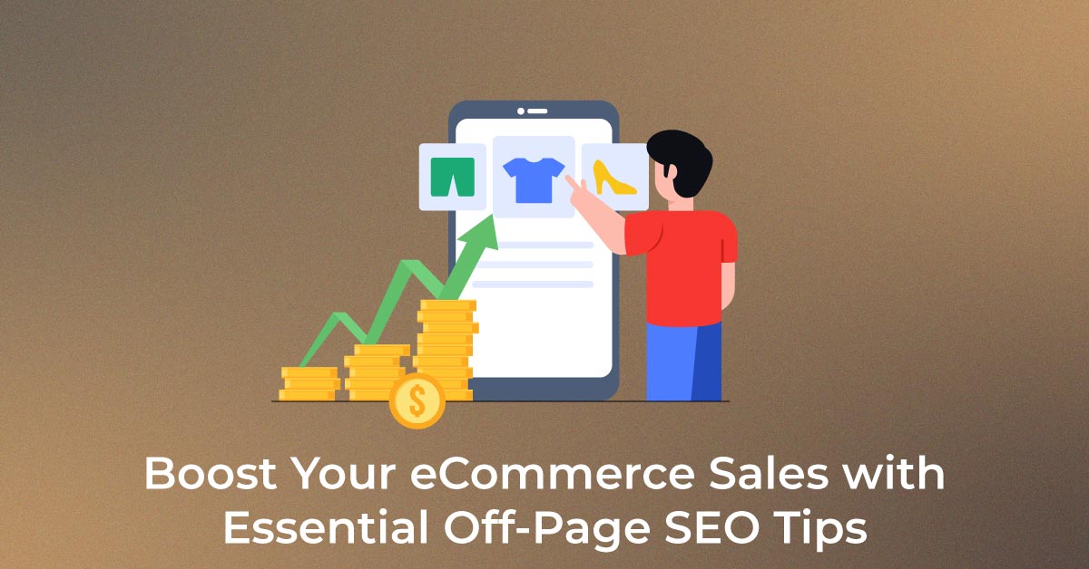 Boost Your eCommerce Sales with Essential Off Page SEO Tips