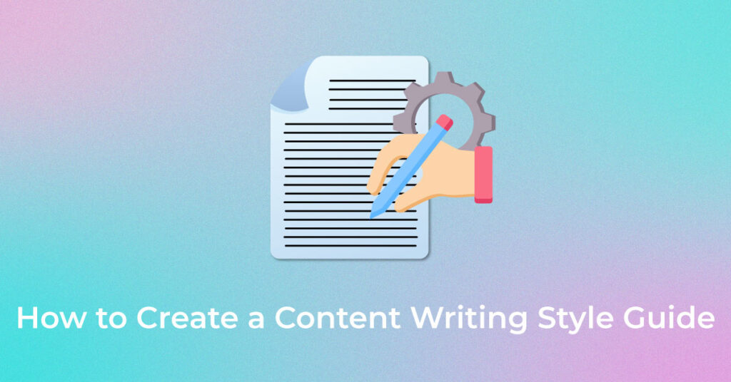 How to Create a Content Writing Style Guide