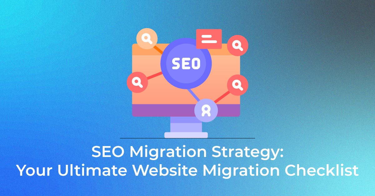 SEO Migration Strategy