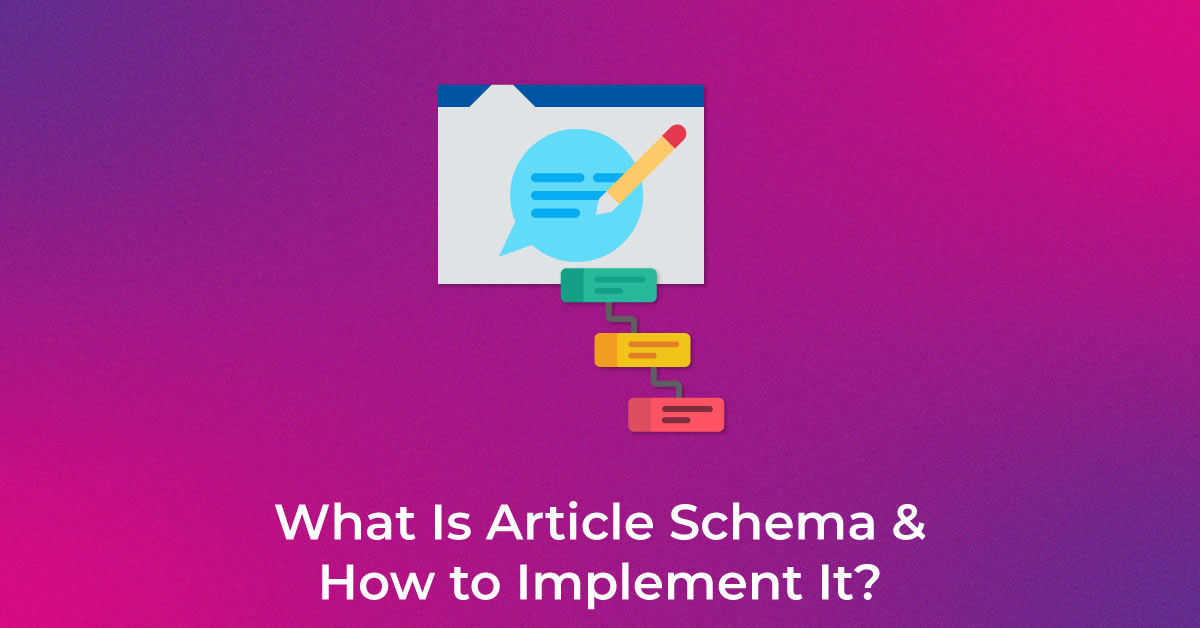 What Is Article Schema & How to Implement It