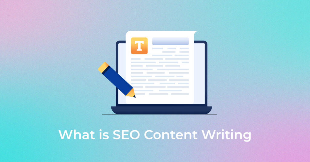 What is SEO Content Writing