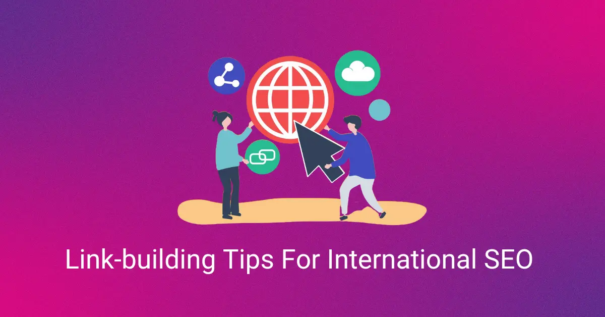 Link-building Tips For International SEO
